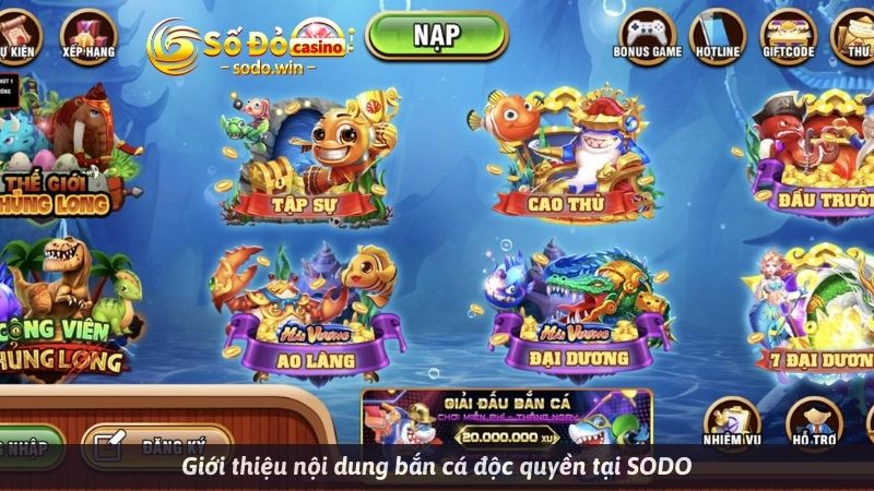 Giới thiệu nội dung bắn cá đổi thưởng độc quyền tại SODO